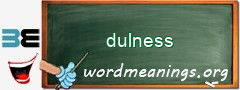 WordMeaning blackboard for dulness